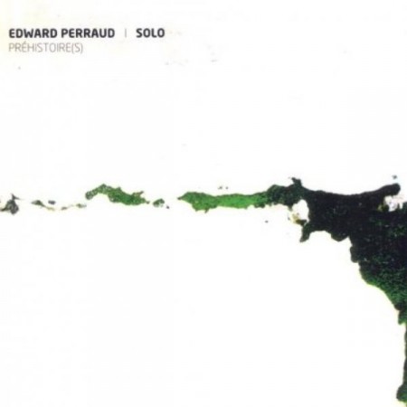 Prehistoire[s] / Edward Perraud, batt. | Perraud, Edward (1971-) - percussionniste, batteur. Interprète