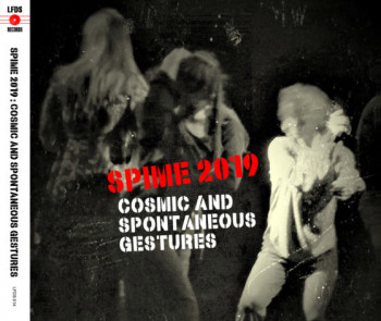 SPIME 2019 : COSMIC AND SPONT ANEOUS GESTURES