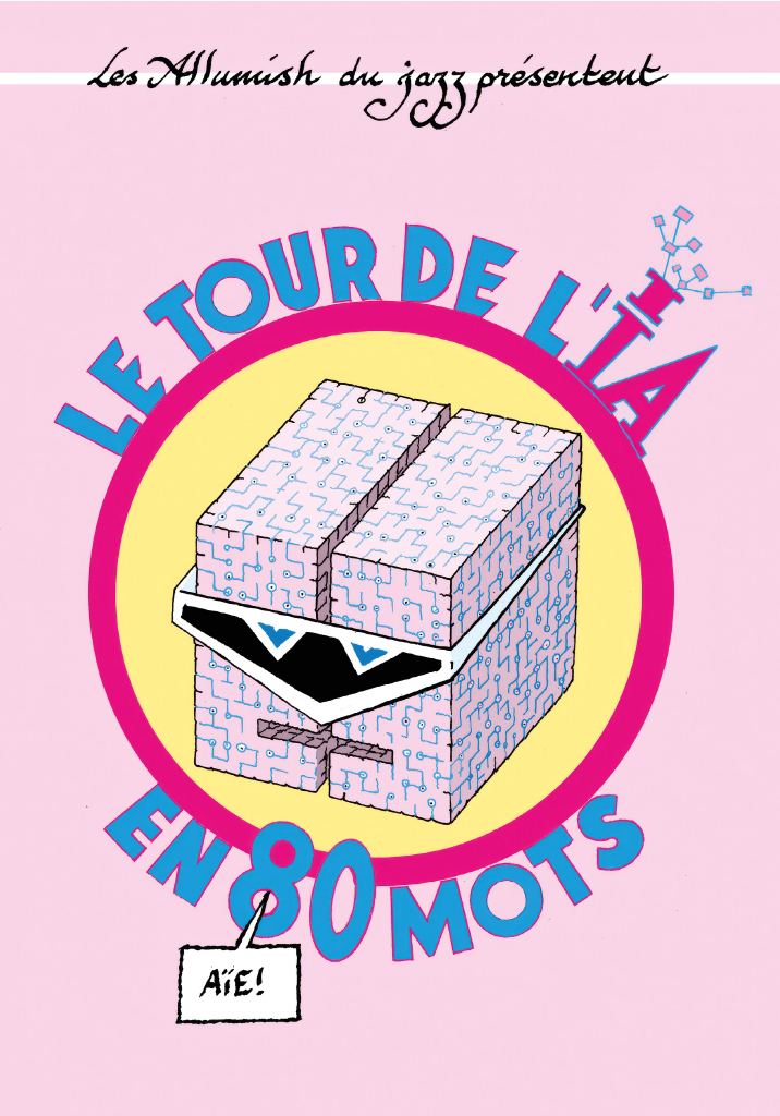 Le Journal n&deg;47 - Suppl&eacute;ment au Journal n&deg;47 : Le tour de l IA en 80 mots