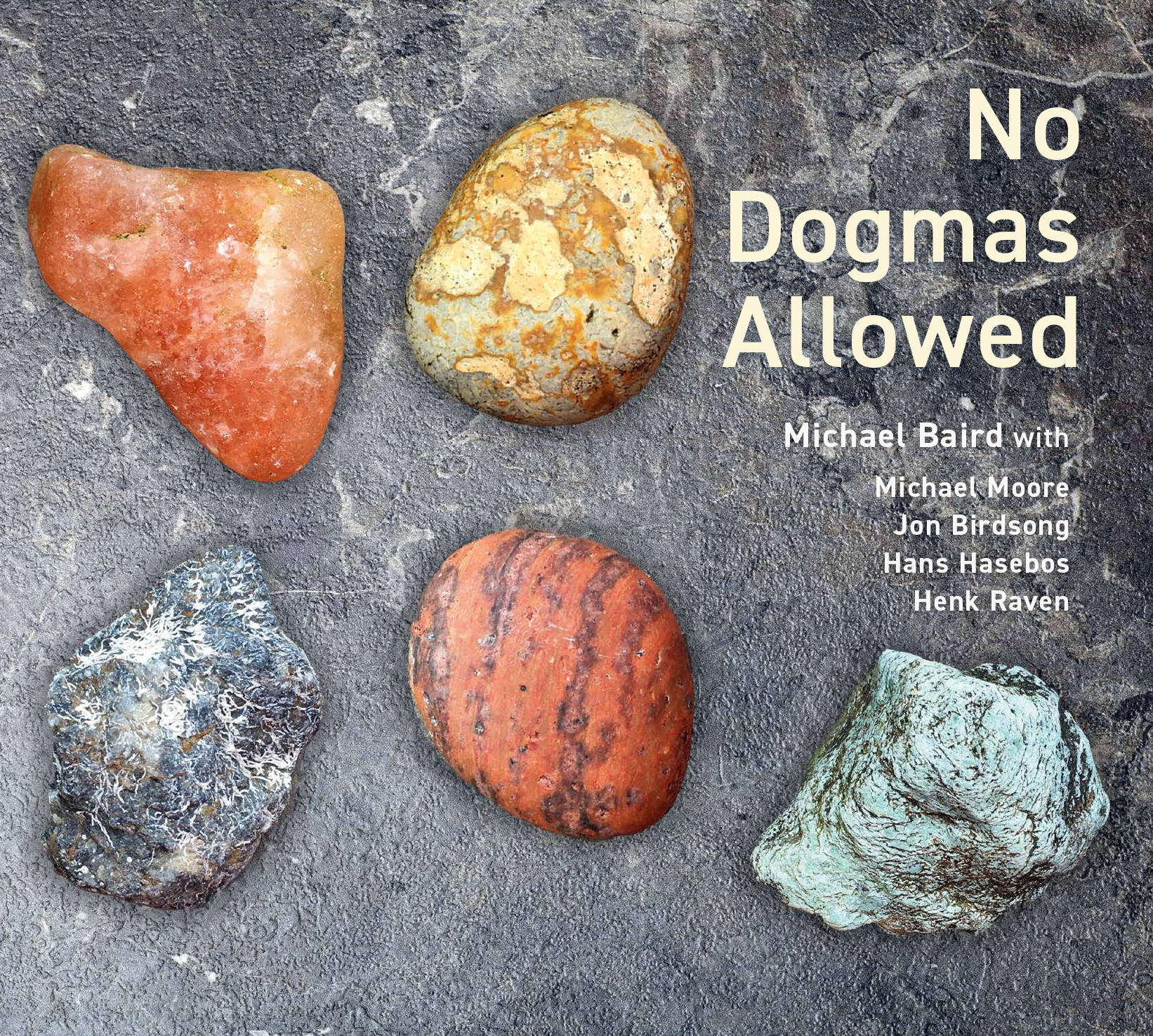 NO DOGMAS ALLOWED