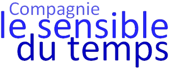 LE SENSIBLE DU TEMPS
