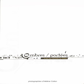 OMBRES / PORTEES - 4 ANS DE CONCERTS AU TRITON