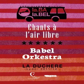BABEL ORKESTRA - CHANTS À L'AIR LIBRE
